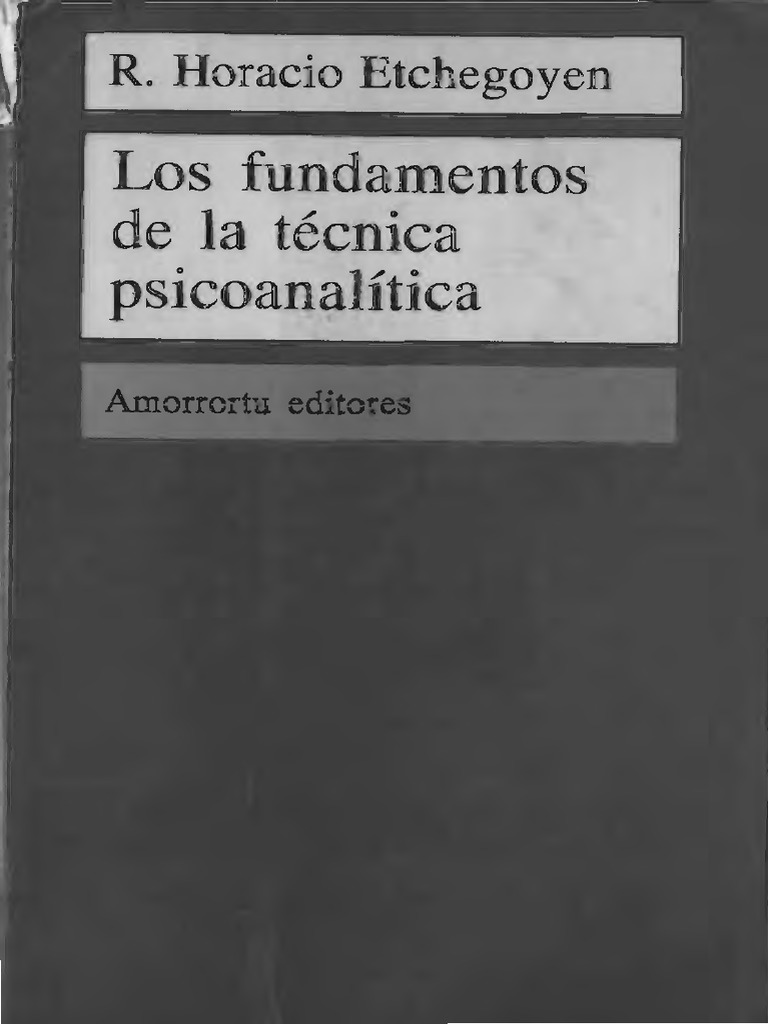 etchegoyen los fundamentos de la tcnica psicoanaltica